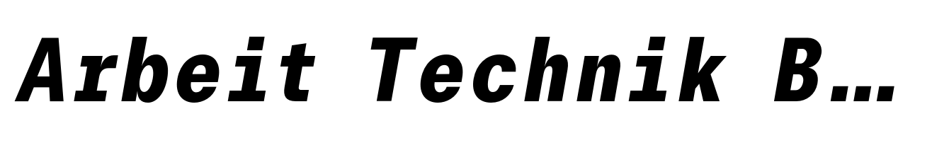 Arbeit Technik Bold Italic